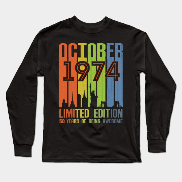 October 1974 50 Years Of Being Awesome Limited Edition Long Sleeve T-Shirt by TATTOO project